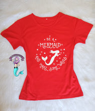 Load image into Gallery viewer, Be a Mermaid and make some waves t-shirt
